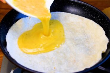 Just pour eggs on the tortilla and the result will be amazing! Simple and delicious