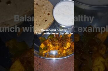 Try this balanced & healthy lunch with dessert in your diet plan #healthyfood #balanceddiet #shorts