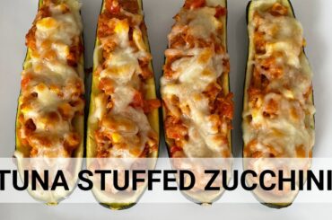 Tuna-Stuffed Zucchini Recipe: Healthy Low-Calorie Dinner Idea