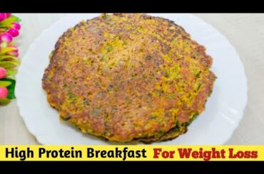 High Protein Breakfast For Weight Loss | High Protein Breakfast | Diet Recipe To Lose Weight Fast