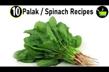 10 Palak Recipes | Spinach Recipes | Quick & Easy Spinach Recipes | Healthy Recipes With Palak