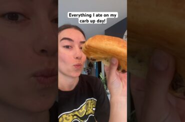 Everything I ate on my carb up day!