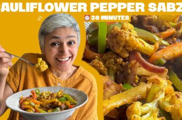 30 minute meals - CAULIFLOWER PEPPER SABZI - Healthy and delicious vegan recipe!