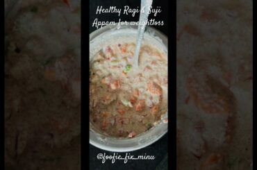 Healthy Ragi and sooji Appam for WeightLoss #healthy #weightloss #suji #ragi #lessoil #breakfast