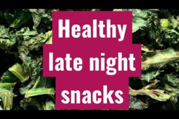 Healthy late night snack ideas #latenightsnack #snacks #healthyrecipes