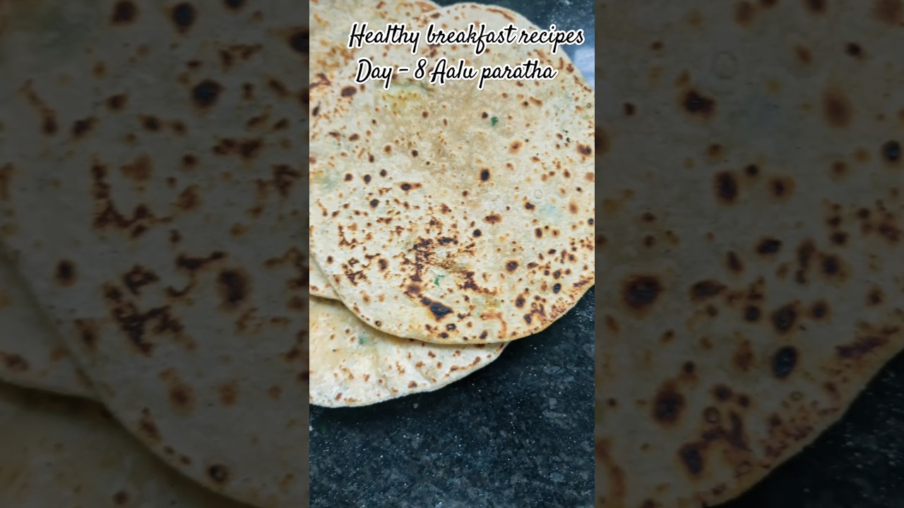 Healthy breakfast recipes Day-8 Aalu Paratha #healthybreakfast #kidstiffinboxideas #aaluparatha Healthy breakfast recipes Day-8 Aalu Paratha #healthybreakfast #kidstiffinboxideas #aaluparatha