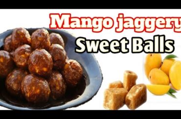 MANGO JAGGERY SWEET BALLS  |HEALTHY SNACKS RECIPE |PROTEIN SNACKS |AUTHENTIC SNACKS RECIPE #foryou