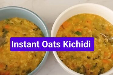 Instant Oats Khichidi - Tasty weight loss Recipe #oats #Khichidi #instant #weightloss #healthy
