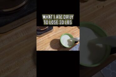 What I ate daily to lose 30 lbs #shorts #weightloss