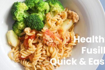 Easy Healthy Fusilli Pasta | Recipe