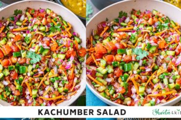 Kachumber Salad | Indian Cucumber Tomato Onion Salad Recipe | Indian Salad
