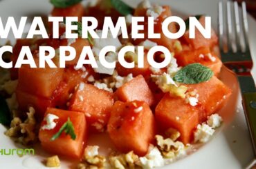 HEALTHY RECIPES | Must-Try Summer Dish: Refreshing Watermelon Carpaccio | Unique Summer Salad