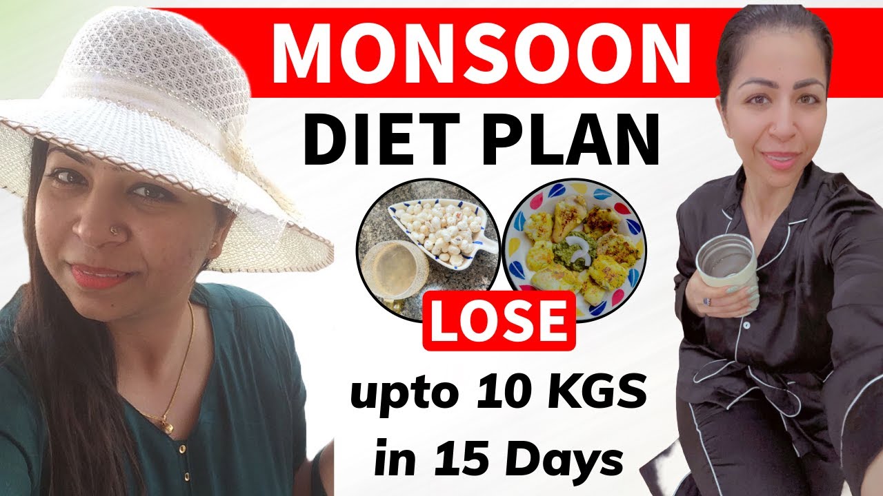 Monsoon Weight Loss Diet Plan | Full Day Indian Diet/Meal Plan To Lose Weight Fast 10 Kg |Fat to Fab Monsoon Weight Loss Diet Plan | Full Day Indian Diet/Meal Plan To Lose Weight Fast 10 Kg |Fat to Fab
