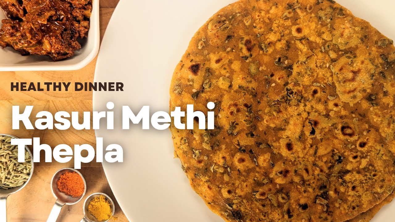 Kasuri Methi Thepla |Healthy Snacks |Healthy Breakfast Recipe Kasuri Methi Thepla |Healthy Snacks |Healthy Breakfast Recipe