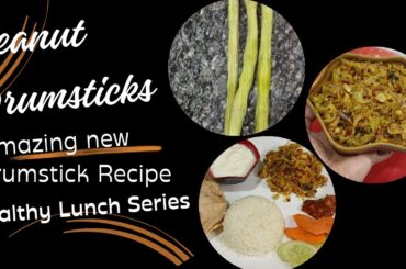 Amazing new Drumstick recipe/Peanut drumstick/healthy lunch series/moringa/vegetarian side dish/