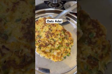 Oats Adai#diet #tamil #dietrecipe #healthy #getfitgalz #oats #oatsrecipe #breakfast #dinner #recipe