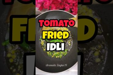 Tomato fried idli | idli fry | healthy snack recipe | lunchbox recipe#shorts