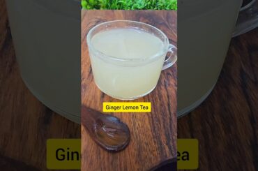 Ginger Lemon Tea | Lemon Tea for Weight loss #gingerteaforweightloss #shorts #weightlossdrink