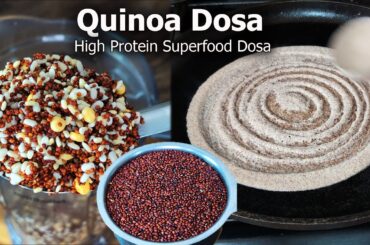 Quinoa Superfood Dosa | Healthy and Delicious Quinoa Dosa Recipe | Healthy Breakfast