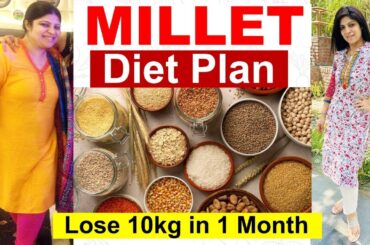 Millets diet plan | Diet Plan To Lose Weight Fast In Hindi | Lose 10 Kgs In 10 Days |Dr Shikha Singh
