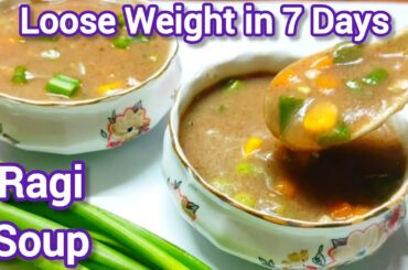 Perfect Weight Loss Recipe |Healthy & Filling Ragi Soup Recipe | Finger Millet Soup Recipes |