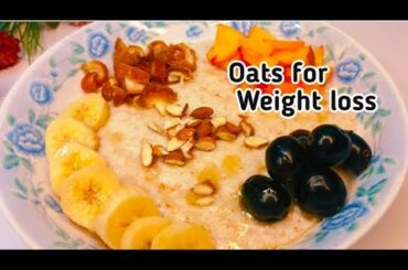 Best Oats Breakfast For Weight Loss |Instant Oats Breakfast |Easy Oatmeal Recipe