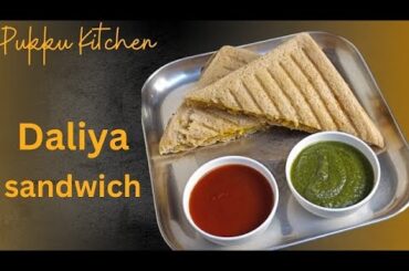 Daliya Sandwich | Healthy Sandwich | How to Make Daliya Sandwich