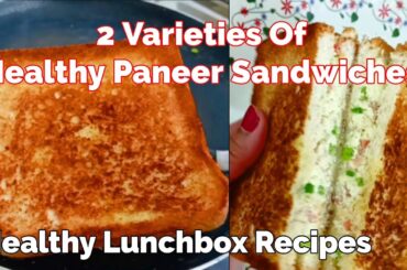 Paneer Sandwich l Paneer Tawa Sandwich & Paneer Grilled Sandwich Recipe l Kid's Lunchbox Ideas
