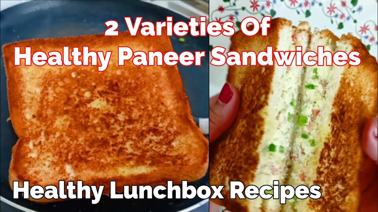 Paneer Sandwich l Paneer Tawa Sandwich & Paneer Grilled Sandwich Recipe l Kid’s Lunchbox Ideas Paneer Sandwich l Paneer Tawa Sandwich & Paneer Grilled Sandwich Recipe l Kid's Lunchbox Ideas