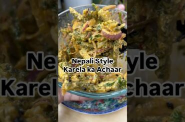 Nepali style Karela ka Achaar || healthy bhi aur tasty bhi || Easy & Recipe#food #recipe
