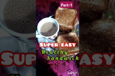 PART - 1 | healthy sandwich | #shorts #youtubeshorts #cooking #foodielover #trending