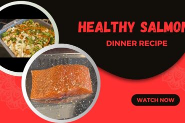Healthy Dinner Recipe 2 | Salmon, Rice, and a Veggie Salad