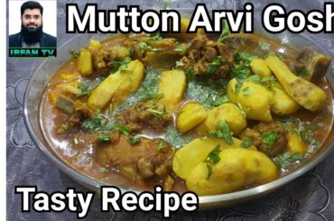 Arvi/Arbi Gosht Recipe | Quick & Healthy Dinner Recipe | Mutton Recipe | By IRFAN TV #mutton #Arvi