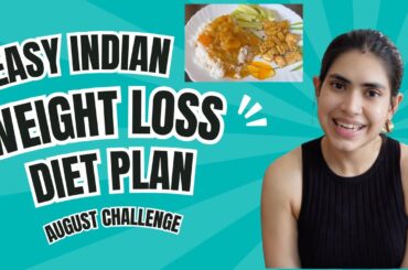 30 days Indian weight Loss loss diet plan + High protein recipes | August Summer Monsoon Challenge