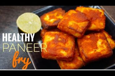 Perfectly Crispy Paneer Fry Recipe | High Protein Snacks Recipe | Healthy Weight Loss Snacks Recipe