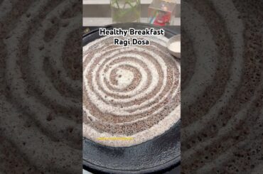 Healthy breakfast recipe - Ragi Dosa #shortsfeed #ragidosa #ragirecipes #dosa #trending #dosa