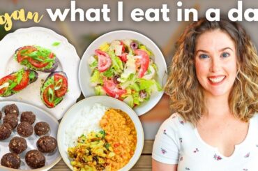 What I Eat In a Day! Healthy Vegan Recipes