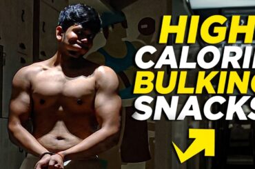 Extremely High Calorie Snacks For Bulking