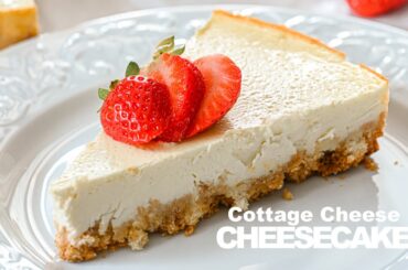 Best Easy Cottage Cheese Cheesecake Recipe I High Protein & Low Calorie