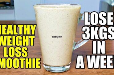 Healthy Smoothie Recipes For Weight Loss | Lose 3Kg in a Week | Breakfast Smoothies For Weight Loss