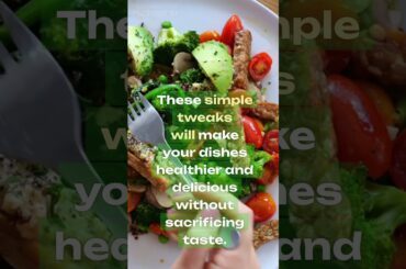 5 Healthy Recipe Hacks That'll Shock You