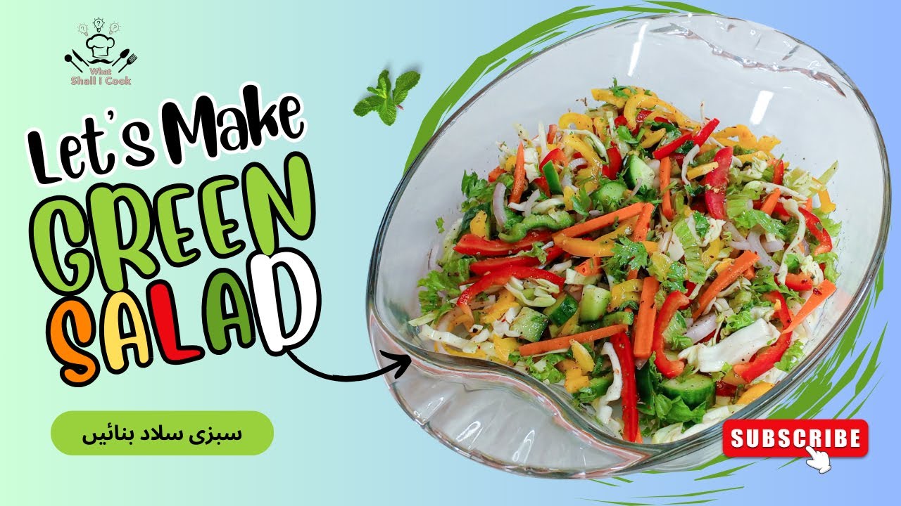 Green Salad Delight | Healthy and Easy Recipe in Urdu/Hindi | Vegetarian Recipe by What Shall I Cook Green Salad Delight | Healthy and Easy Recipe in Urdu/Hindi | Vegetarian Recipe by What Shall I Cook