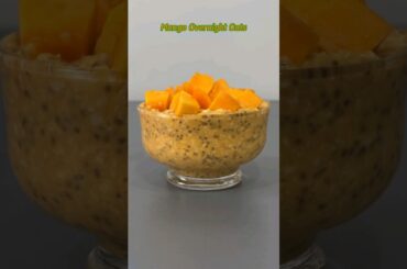 Mango Overnight Oats #shorts #shortvideo #overnightoats #overnightoatsrecipe #healthy #recipe