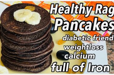 Quick Healthy Breakfast-Ragi Pancake for Weight Loss-Breakfast Recipe-Healthy Breakfast Ideas