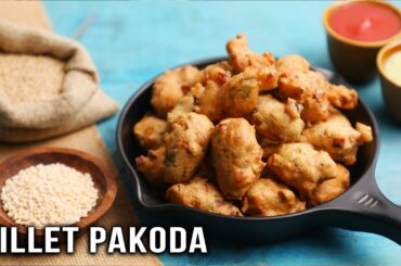 Kodo Millet Pakoda | How To Make Millet Pakoda At Home | Healthy Snack Recipe | Chef Bhumika