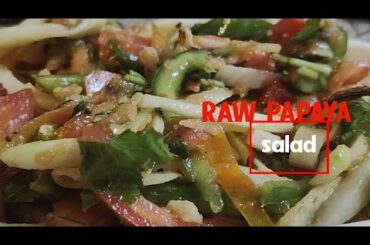 Raw papaya salad recipe ;ek swadisht or healthy salad banane ki vidhi...