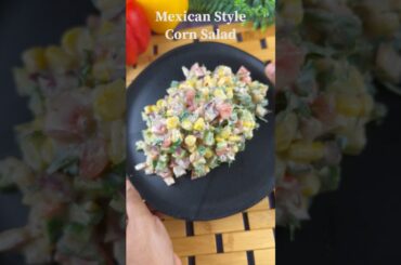 Mexican Style Corn Salad | Summer Special Salad Recipe #shorts #ytshortsvideo #salad #mexican #corn