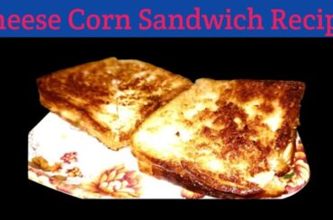 Healthy Breakfast Idea/cheese corn sandwich recipe