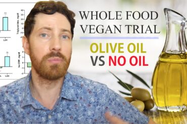 New Study Pins Oil Free Vegan vs Olive Oil Vegan