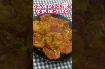 SOYA BEAN  BESAN CUTLET FOR WEIGHT LOSS ll WEIGHT LOSS RECIPE